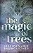 The Magic of Trees