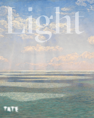 Light: How Art Captures Radiance | How Art Captures Illumination (Hardcover)