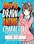 How to Draw Anime Characters by Fluffels House