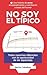 No soy el típico: Una historia de amor, emprendimiento y conciliación a través del humor. (Serie TU VIDA CUENTA) (Spanish Edition)
