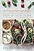 The Mediterranean Refresh: Over 100 Time Tested Delicious and Healthy Recipes For Living Your Best Life! (The Mediterranean Refresh Diet Book 6)