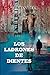 LOS LADRONES DE DIENTES: Un viaje hacia las luces y las sombras de lo humano (Spanish Edition)