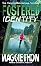 Fostered Identity: The Twisted Deception Suspense Thriller Mystery Series