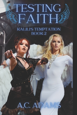 Testing Faith (Kalili's Temptation, #2)