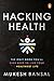 Hacking Health: The Only Book You’ll Ever Need to Live Your Healthiest Life