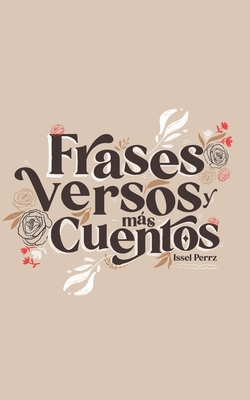 Frases, versos y más cuentos: Poemario (Spanish Edition)