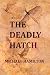The Deadly Hatch: A Novel