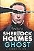Sherlock Holmes GHOST