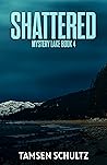 Shattered (Mystery Lake, #4) Shattered (Mystery Lake, #4)