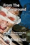 From The Underground: Multimedia Art, Performances, Beat Poetry, Pop Stories 1972 - 2022