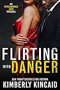 Flirting with Danger