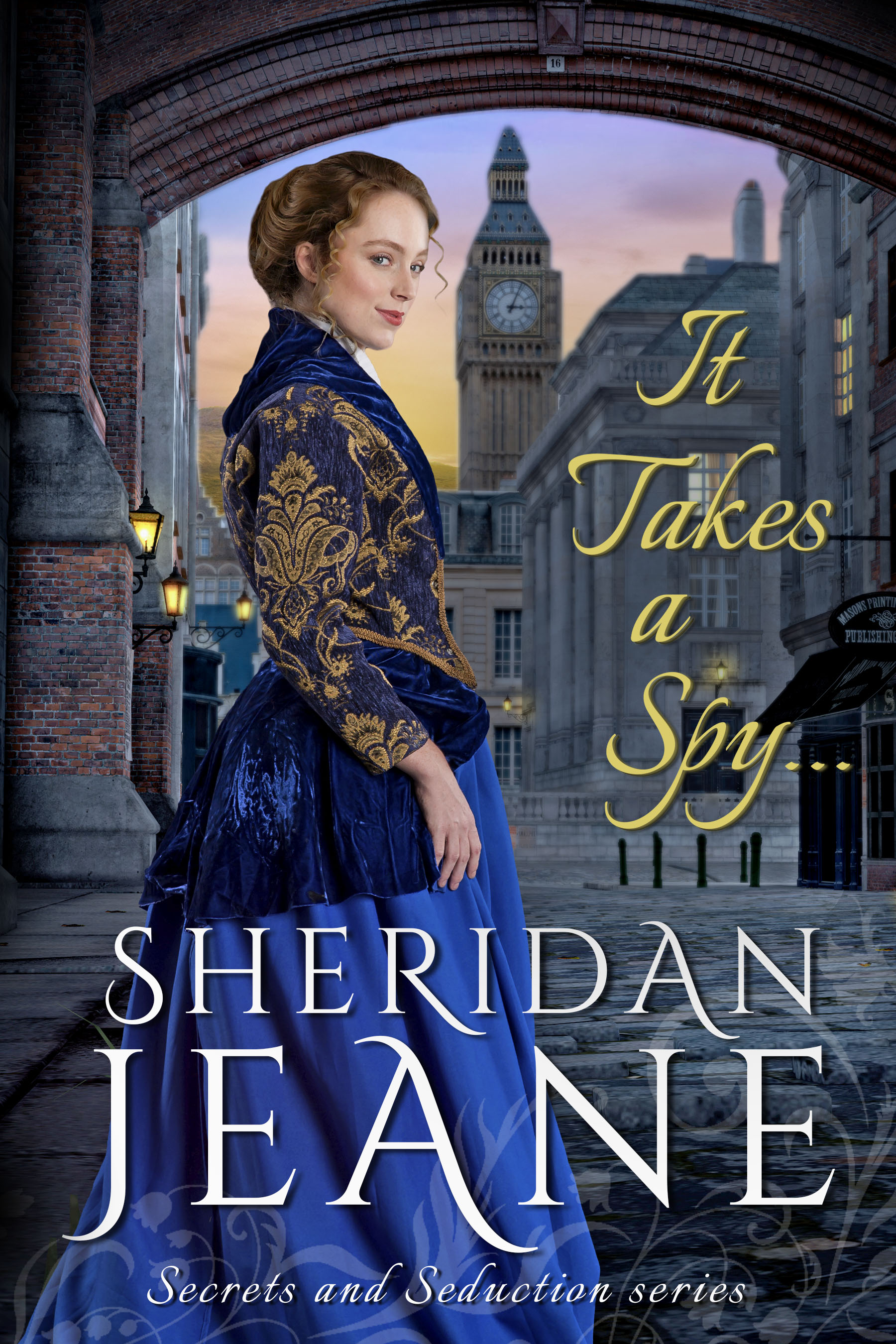 It Takes a Spy...: A Secrets and Seduction book (Kindle Edition)