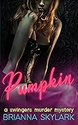 Pumpkin: A Swingers Murder Mystery (Fantasy Swingers, #7)