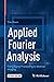 Applied Fourier Analysis