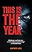 THIS IS THE YEAR by Attar Lam