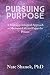 Pursuing Purpose by Dr. Nate Shanok