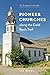 Pioneer Churches along the ...