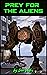 PREY FOR THE ALIENS (DAZZLE...