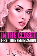 In the Closet: First Time Feminization