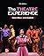 The Theatre Experience: 202...