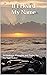 If I Heard My Name by Michael Walter