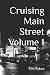 Cruising Main Street Volume 1 by Tim Sykes