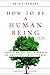 How to Be a Human Being: St...