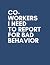 Co-Workers I Need to Report...