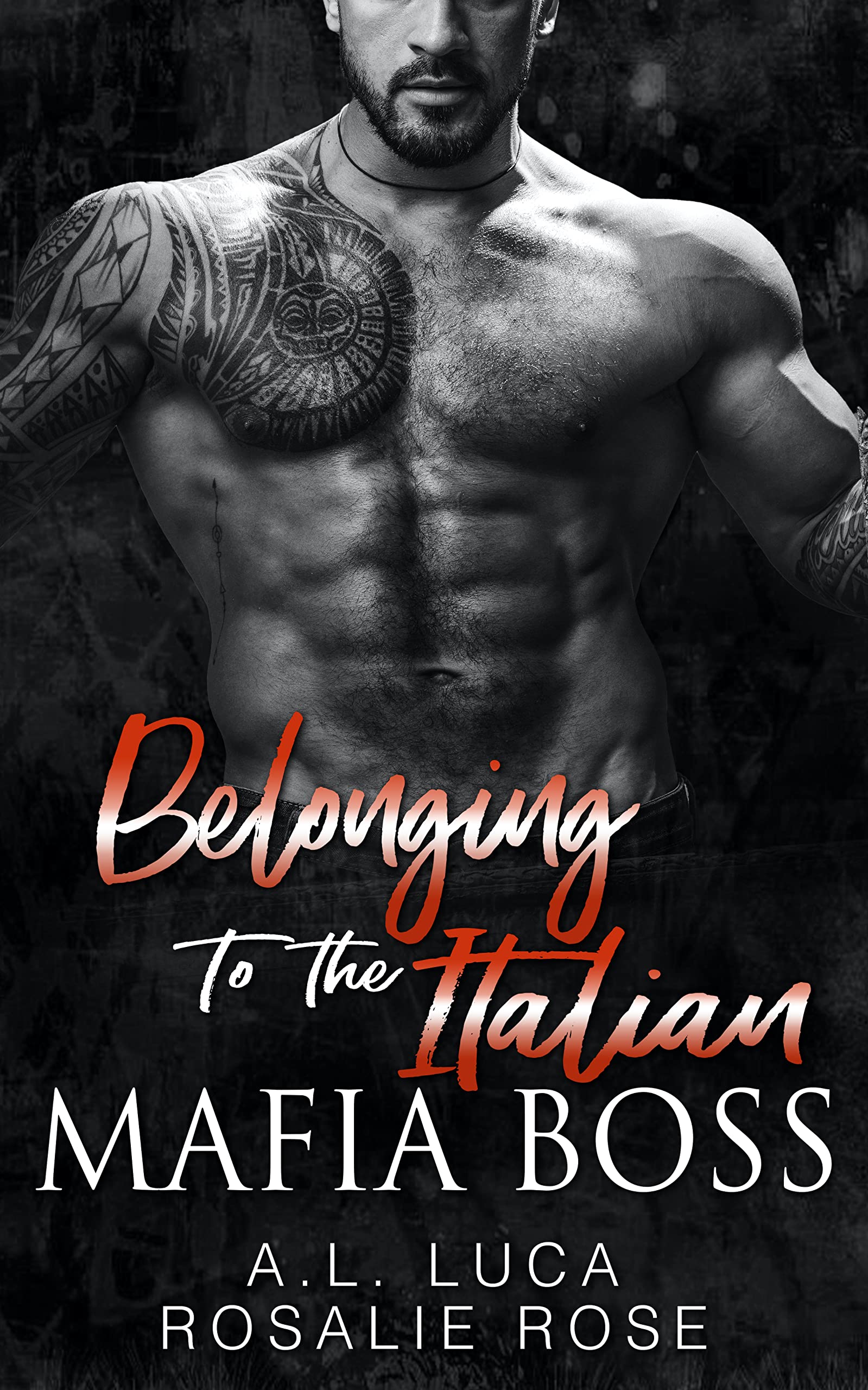 Belonging to the Italian Mafia Boss (Possessive Mafia Kings, #7)