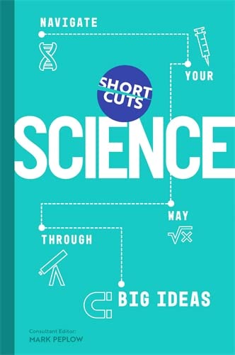 Short Cuts: Science: Navigate Your Way Through Big Ideas (Kindle Edition)