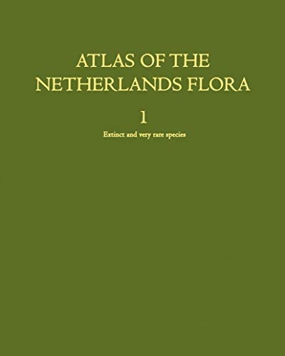 Atlas of the Netherlands Flora: Extinct and very rare species (Hardcover)