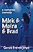 Mick & Moira & Brad