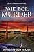 Paid For Murder by Stephanie P McKean Paid For Murder by Stephanie P McKean