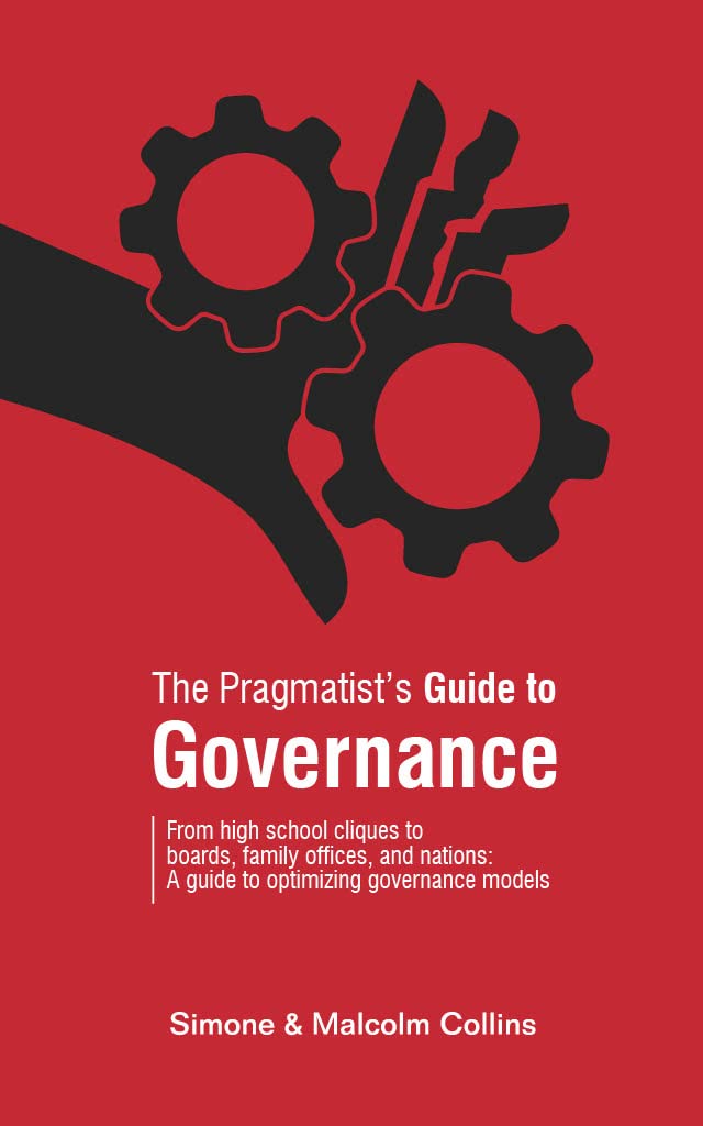 The Pragmatist's Guide to Governance: From high school cliques to boards, family offices, and nations: A guide to optimizing governance models (Kindle Edition)