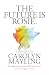 The Future is Rosie  by Carolyn Mayling