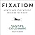 Fixation: How to Have Stuff Without Breaking the Planet