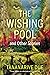 The Wishing Pool and Other Stories