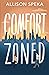 Comfort Zoned by Allison Speka Comfort Zoned by Allison Speka