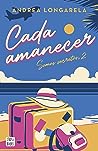 Cada amanecer by Andrea Longarela
