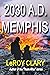 2030 A.D Memphis by LeRoy Clary 2030 A.D Memphis by LeRoy Clary