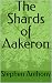 The Shards of Aakeron
