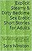 Explicit Steamy & Dirty Bedtime Sex Erotic Short Stories for ... by Sara Winston