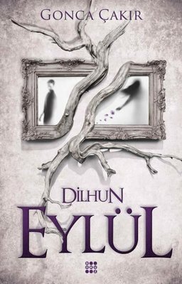 Dilhun (Eylül, #1)