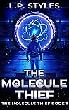 The Molecule Thief: A Neurodivergent Time Travel Adventure (The Molecule Thief Book 1)