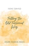 Book cover for Falling the Old Fashioned Way