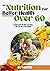 Nutrition for Better Health Over 60 by Baz Thompson
