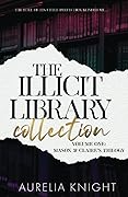 The Illicit Library Collection Volume One: Mason & Claire’s Trilogy