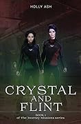 Crystal and Flint: The Journey Missions Series