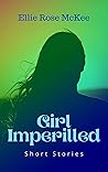 Girl Imperilled by Ellie Rose McKee