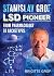 Stanislav Grof, LSD Pioneer...